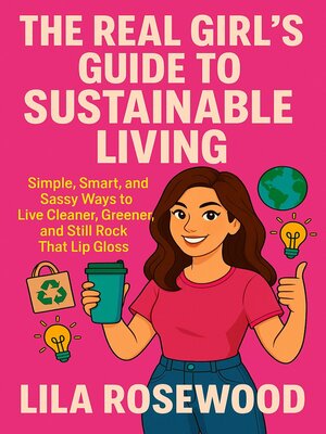cover image of The Real Girl's Guide to Sustainable Living